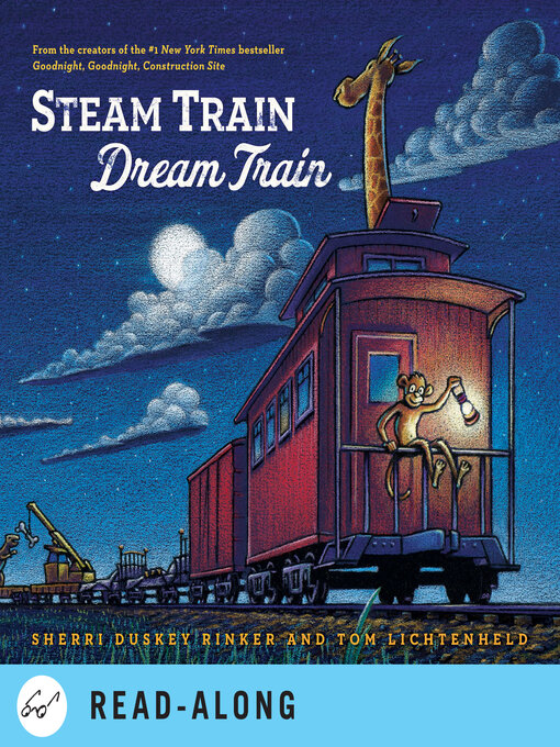 Title details for Steam Train, Dream Train by Sherri Duskey Rinker - Wait list